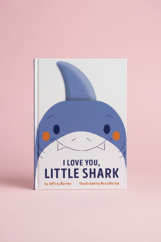 I Love You, Little Shark by Jeffrey Burton