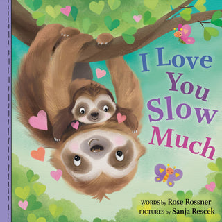 I Love You Slow Much (Board Book)