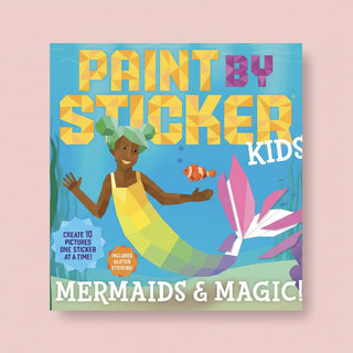 Book cover of 'Paint by Sticker Kids: Mermaids & Magic' with a mermaid illustration and colorful text.