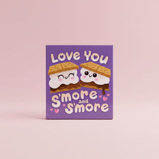 Love You S'more and S'more by Dienesa Le