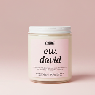 "Ew, David" Schitt's Creek Soy Wax Candle