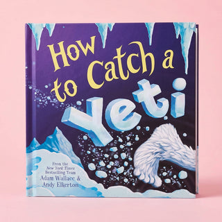 How to Catch a Yeti