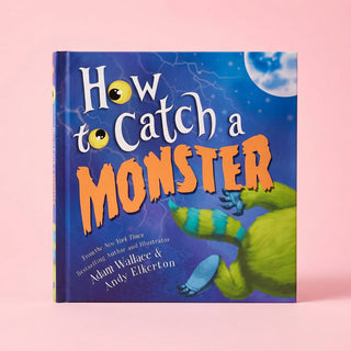 How to Catch a Monster: A Halloween Picture Book for Kids About Conquering Fears!