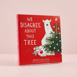 We Disagree About This Tree: A Christmas Story (Ross Collins' Mouse and Bear Stories)