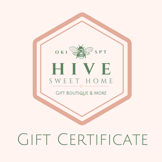 Hive Sweet Home Gift Certificate