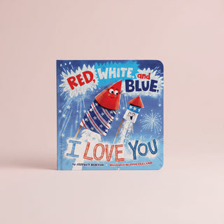 Red, White, and Blue, I Love You by Jeffrey Burton