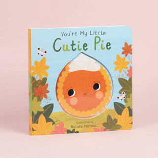 You're My Little Cutie Pie by Nicola Edwards