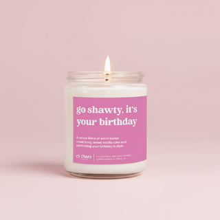Go Shawty, It's Your Birthday Scented Candle