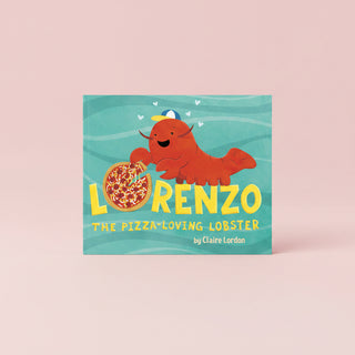 Lorenzo, the Pizza-Loving Lobster by Claire Lordon